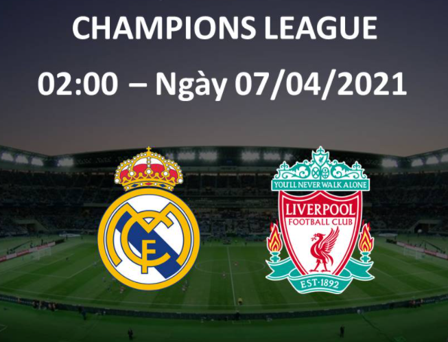 Nhận định bóng đá Real Madrid vs Liverpool, 02h00 ngày 7/4