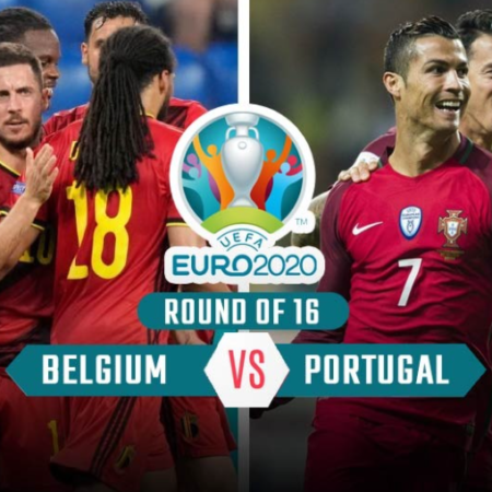 Nhận định kết quả Euro 2020: Bỉ vs Bồ Đào Nha