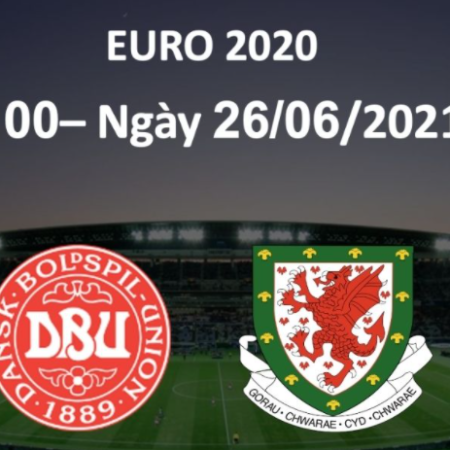 Nhận định Euro vòng 1/8: Xứ Wales vs Đan Mạch 