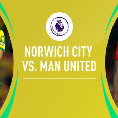Norwich vs Man United – 0h30 ngày 12/12