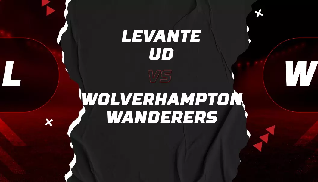 Soi kèo Levante vs Wolverhampton - 15h30 ngày 21/7