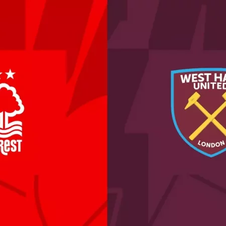 Soi kèo Nottingham Forest vs West Ham – 20h ngày 14/08