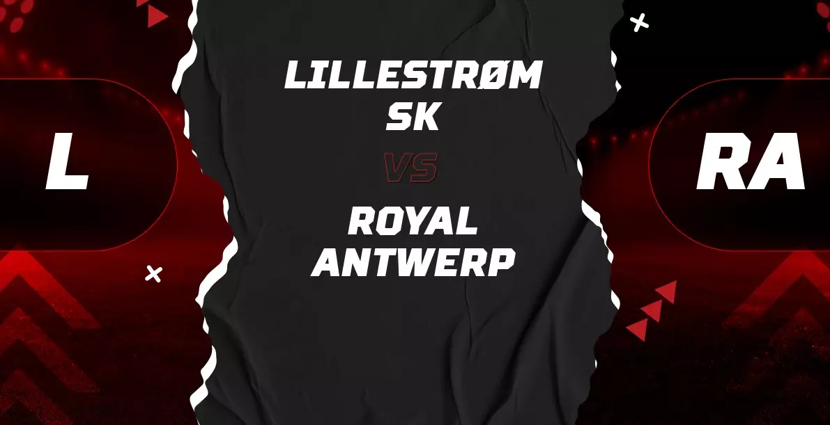 Soi kèo Royal Antwerp vs Lillestrom - 0h30 ngày 12/08