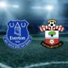 Soi kèo Southampton vs Everton – 21h ngày 1/10