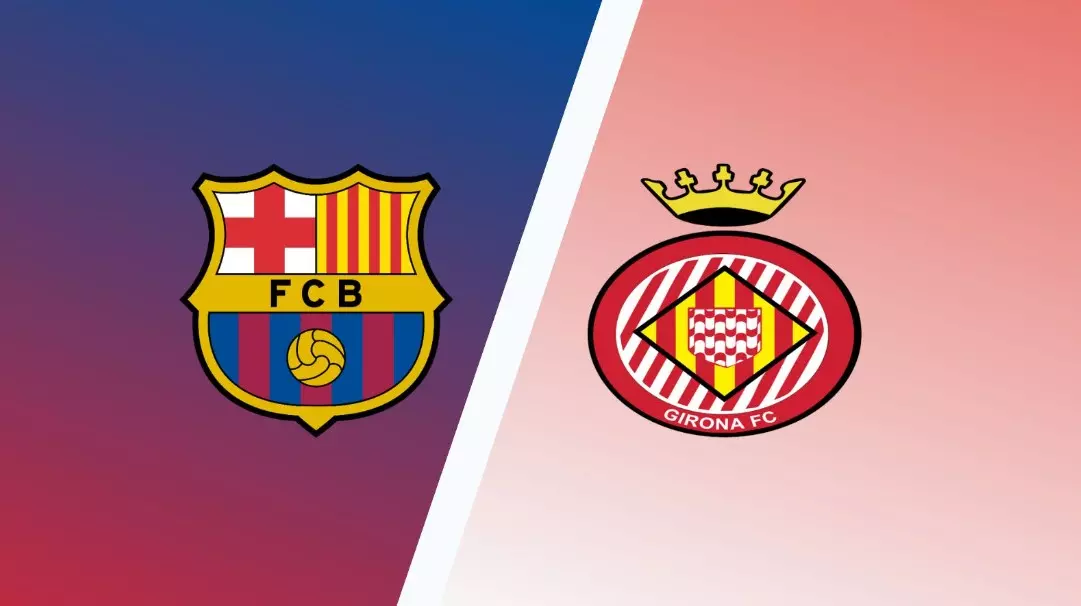 Soi kèo Barcelona vs Girona - 02h00 ngày 11/4