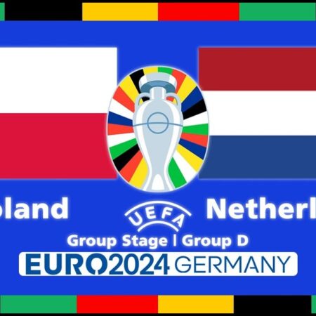 Soi kèo Euro 2024: Ba Lan vs Hà Lan 20h ngày 16/06