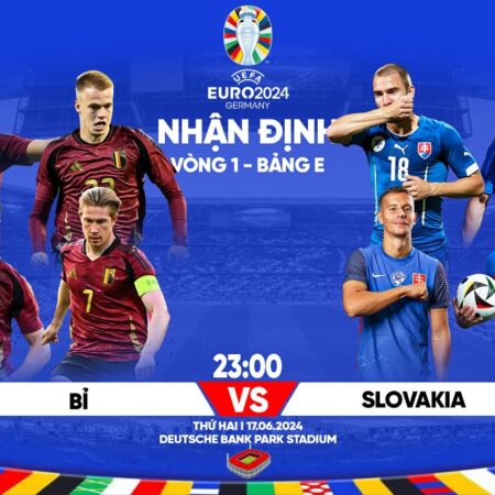 Pre game – Phân tích Bỉ vs Slovakia bảng E Euro 2024