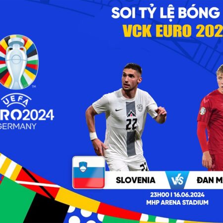 Pre game – Phân tích Slovenia vs Đan Mạch Euro 2024
