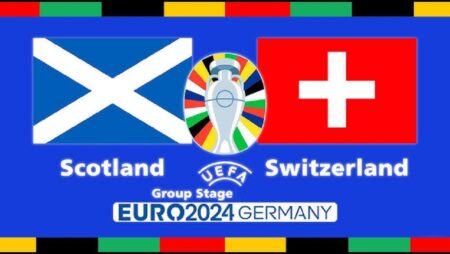 Soi kèo Euro 2024: Scotland vs Thụy Sĩ 02h ngày 20/06