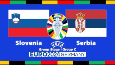Soi kèo Euro 2024: Slovenia vs Serbia 20h ngày 20/06